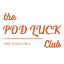The Pod Luck Club